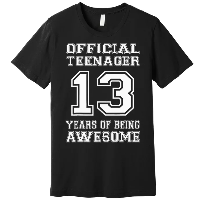 .O.fficial 13th Birthday Celebration Gifts for Teenagers Premium T-Shirt