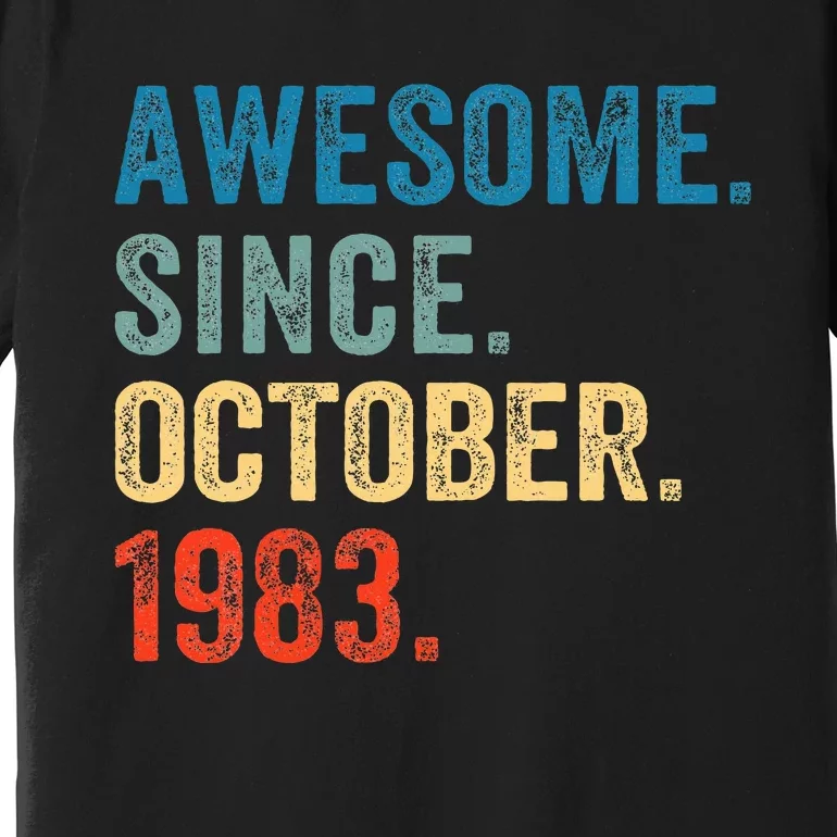 October 1983 Celebrating 40 Years old birthday Premium T-Shirt