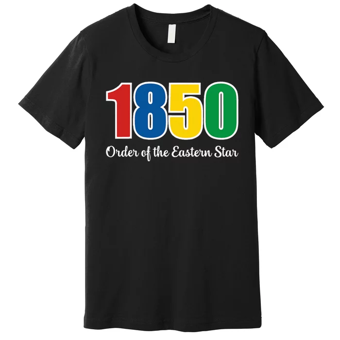 OES 1850 Number Order Of The Eastern Star Parents Day Premium T-Shirt