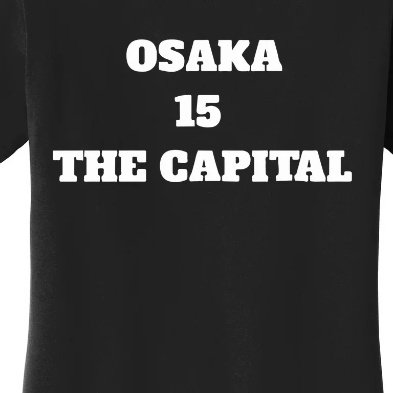 Osaka 15 The Capital Women's T-Shirt