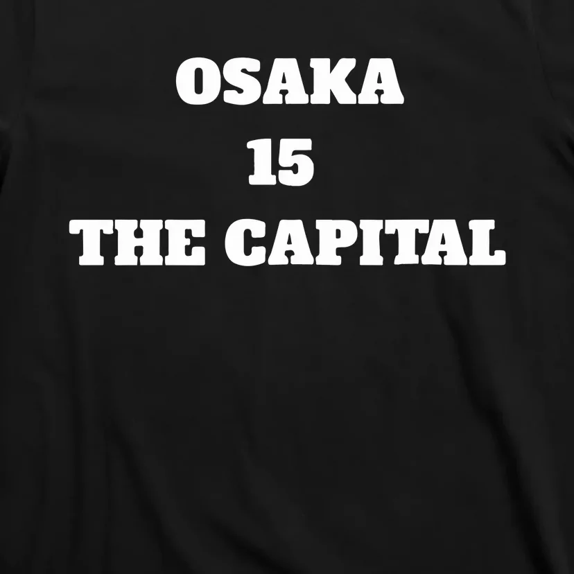 Osaka 15 The Capital T-Shirt