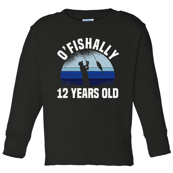 Ofishally 12 Years Old Fisherman 12th Birthday Fishing Toddler Long Sleeve Shirt