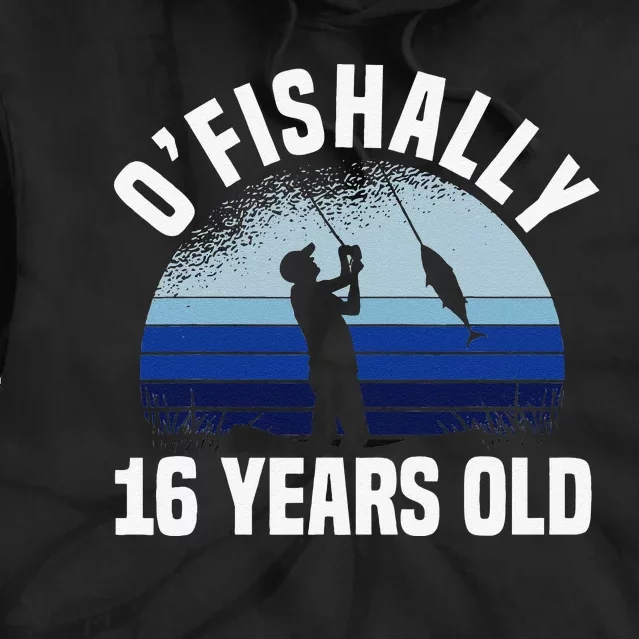 Ofishally 16 Years Old Fisherman 16th Birthday Fishing Tie Dye Hoodie