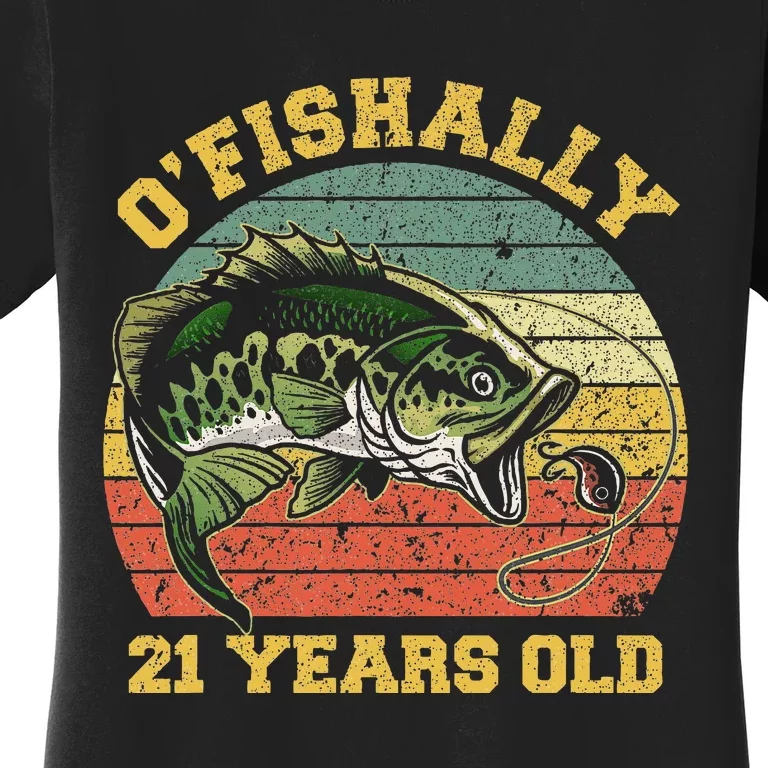 OFishally 21 Years Old Fishing Birthday Theme Party 21st Women's T-Shirt