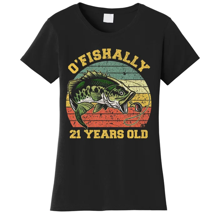 OFishally 21 Years Old Fishing Birthday Theme Party 21st Women's T-Shirt