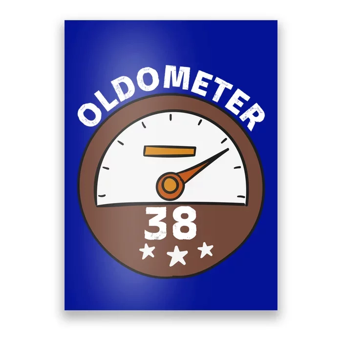 Oldometer 38 Cute Gift Poster