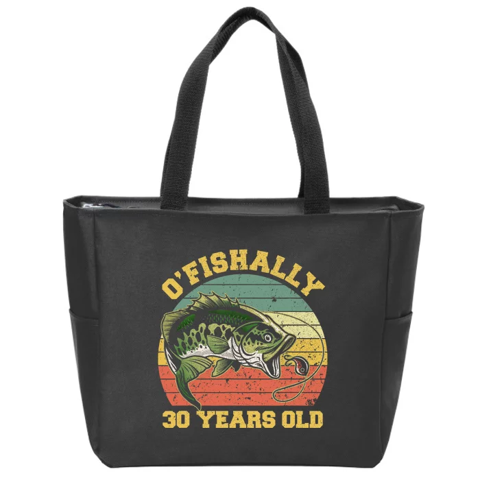 OFishally 30 Years Old Fishing Birthday Theme Party 30th Zip Tote Bag