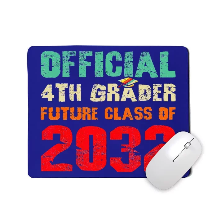 Official 4th Grader Future Class Of 2032 First Day 4th Grade Mousepad