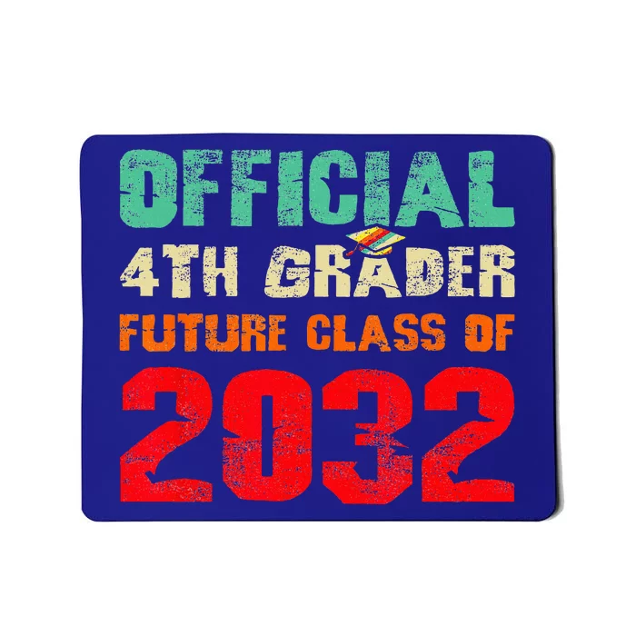 Official 4th Grader Future Class Of 2032 First Day 4th Grade Mousepad