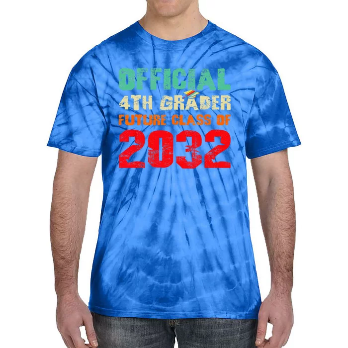 Official 4th Grader Future Class Of 2032 First Day 4th Grade Tie-Dye T-Shirt