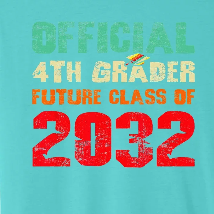 Official 4th Grader Future Class Of 2032 First Day 4th Grade ChromaSoft Performance T-Shirt