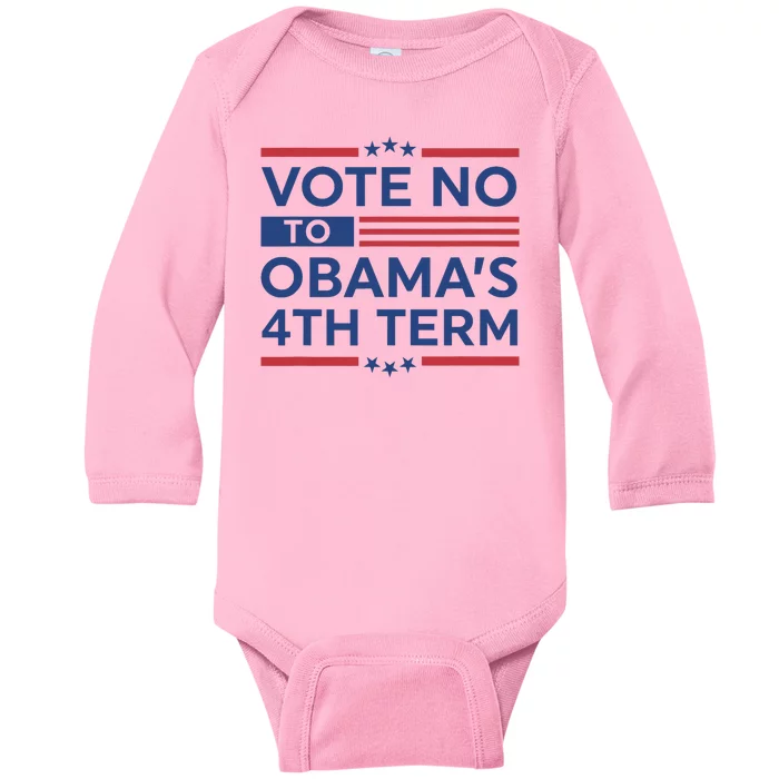 ObamaS 4th Vote No To ObamaS 4th Term Trump 2024 Baby Long Sleeve Bodysuit