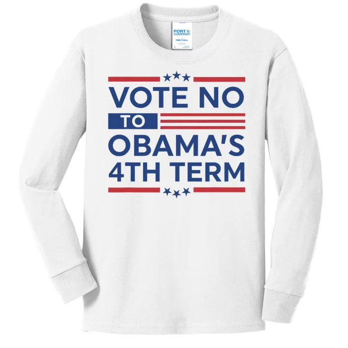 ObamaS 4th Vote No To ObamaS 4th Term Trump 2024 Kids Long Sleeve Shirt