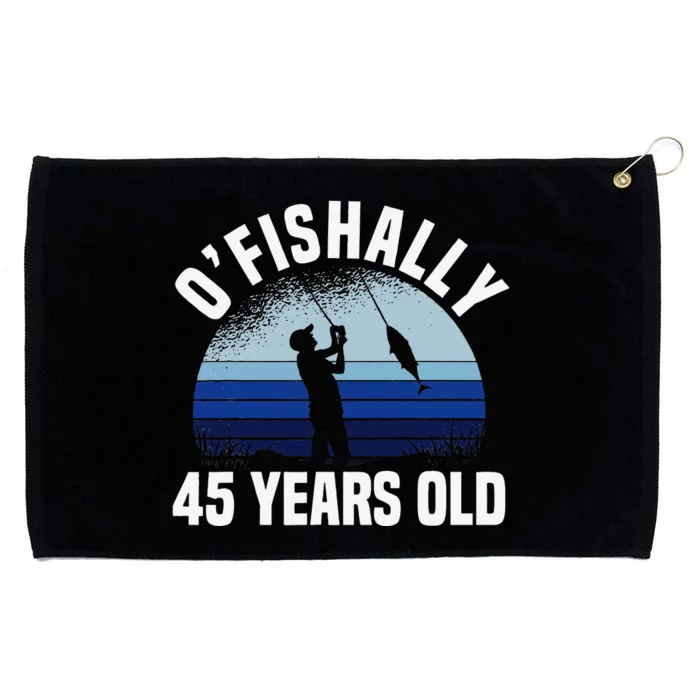 Ofishally 45 Years Old Fisherman 45th Birthday Fishing Grommeted Golf Towel