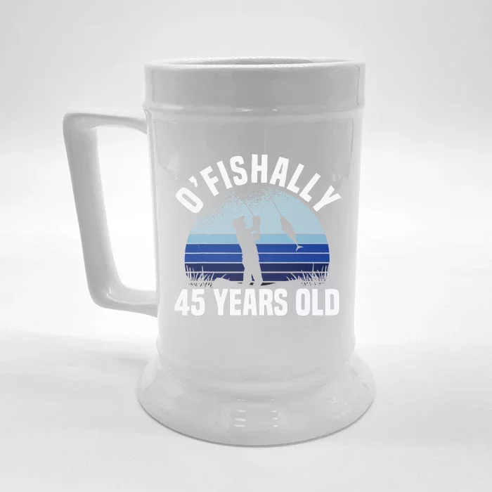 Ofishally 45 Years Old Fisherman 45th Birthday Fishing Front & Back Beer Stein