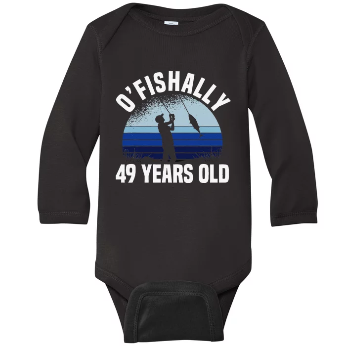 Ofishally 49 Years Old Fisherman 49th Birthday Fishing Baby Long Sleeve Bodysuit