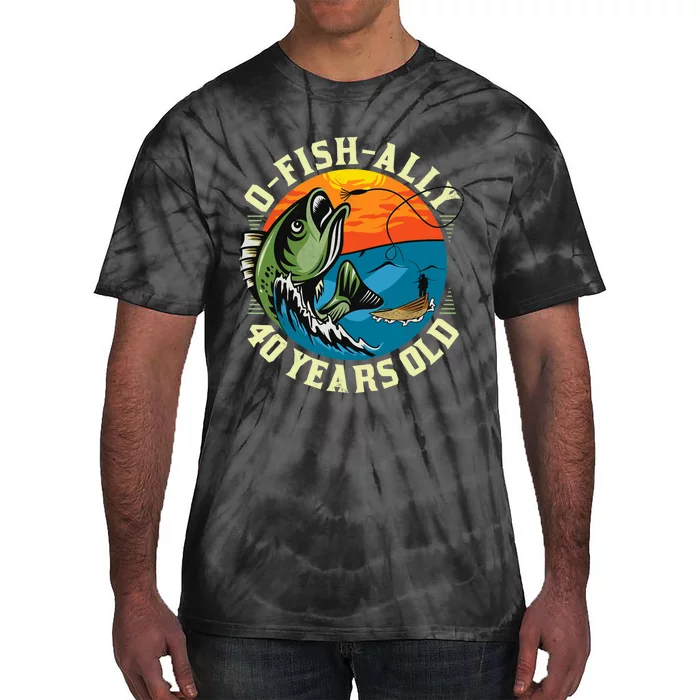 Ofishally 40 Years Old 40th Birthday Fishing Tie-Dye T-Shirt