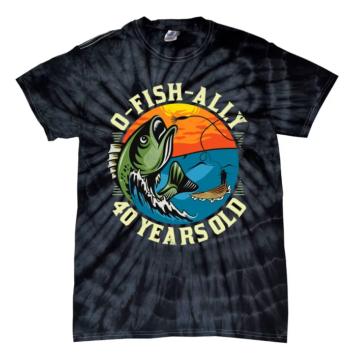 Ofishally 40 Years Old 40th Birthday Fishing Tie-Dye T-Shirt