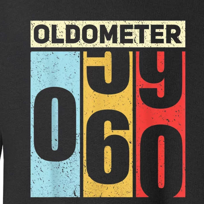 Oldometer 59-60 Funny 60th Birthday Odometer Gift Oldometer Toddler Sweatshirt