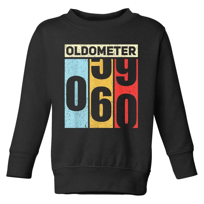 Oldometer 59-60 Funny 60th Birthday Odometer Gift Oldometer Toddler Sweatshirt