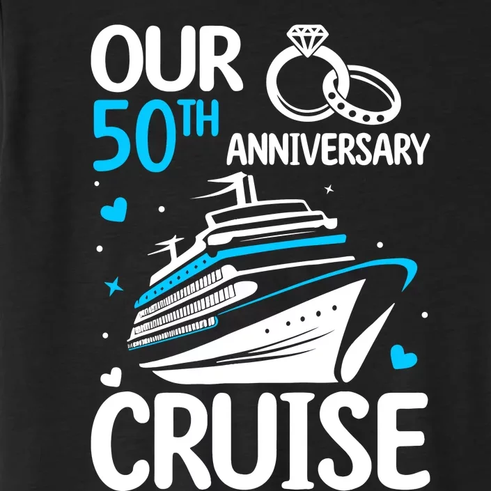 Our 50th Wedding Anniversary Cruise 50 Years Anniversary ChromaSoft Performance T-Shirt