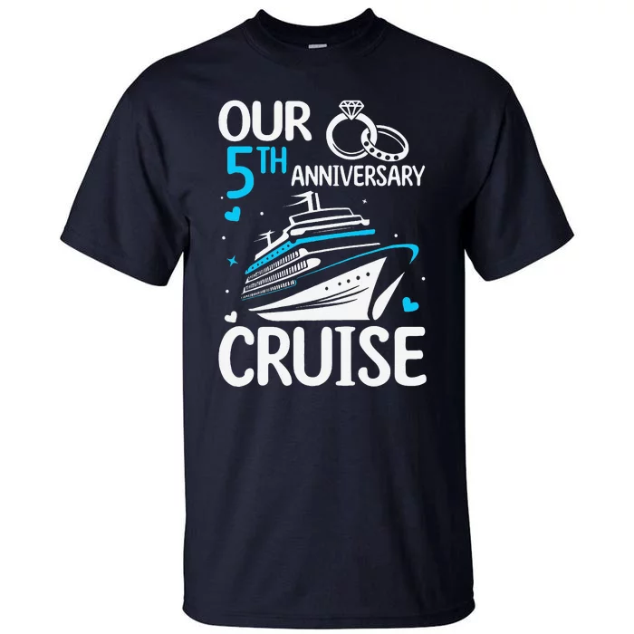 Our 5th Wedding Anniversary Cruise 5 Years Anniversary Tall T-Shirt