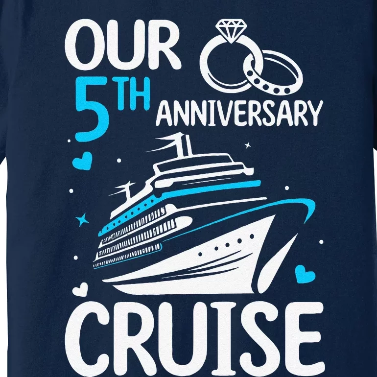 Our 5th Wedding Anniversary Cruise 5 Years Anniversary Premium T-Shirt