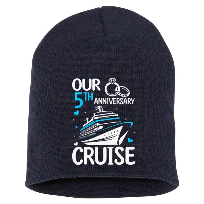 Our 5th Wedding Anniversary Cruise 5 Years Anniversary Short Acrylic Beanie