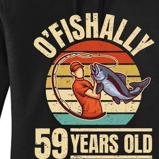 OFishally 59 Years Old Angler 59th Birthday Women's Pullover Hoodie