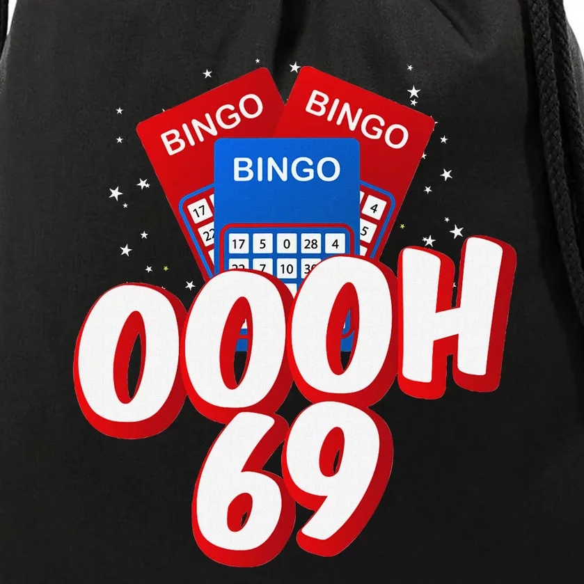 Ooooh 69 Bingo Game Player Funny Adult Humor Bingo Lover Drawstring Bag