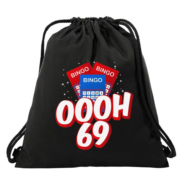 Ooooh 69 Bingo Game Player Funny Adult Humor Bingo Lover Drawstring Bag