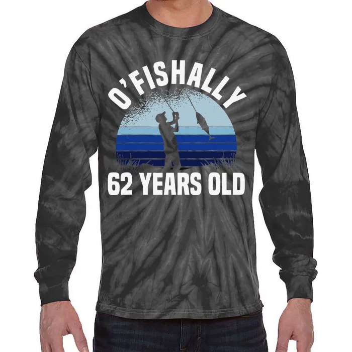 Ofishally 62 Years Old Fisherman 62nd Birthday Fishing Tie-Dye Long Sleeve Shirt