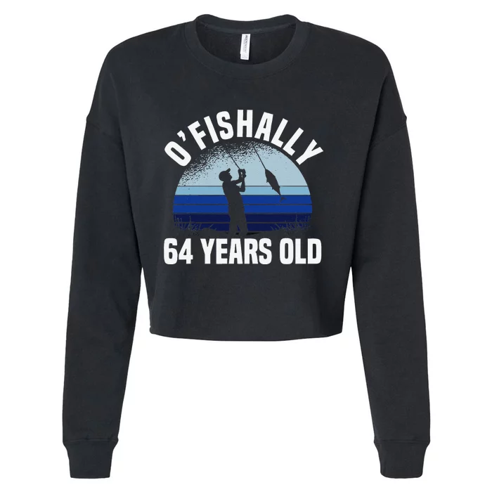 Ofishally 64 Years Old Fisherman 64th Birthday Fishing Cropped Pullover Crew