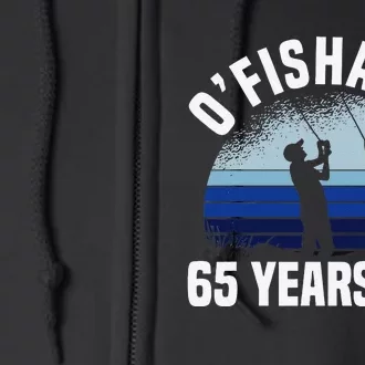 Ofishally 65 Years Old Fisherman 65th Birthday Fishing Full Zip Hoodie