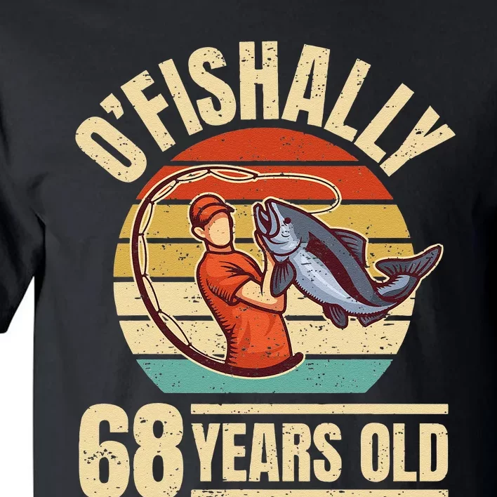 OFishally 68 Years Old Angler 68th Birthday Tall T-Shirt