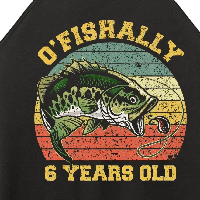 OFishally 6 Years Old Fishing Birthday Theme Party 6th Women’s Perfect Tri Rocker Tank