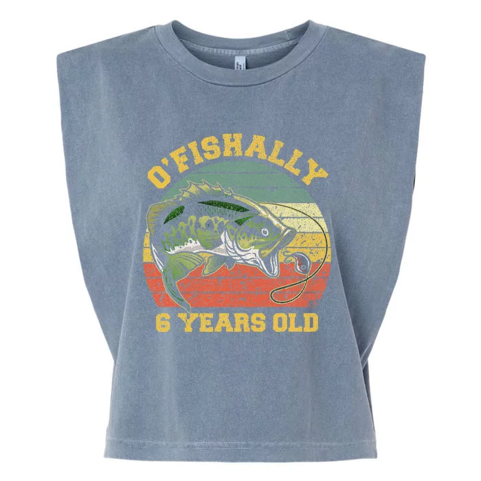 OFishally 6 Years Old Fishing Birthday Theme Party 6th Garment-Dyed Women's Muscle Tee