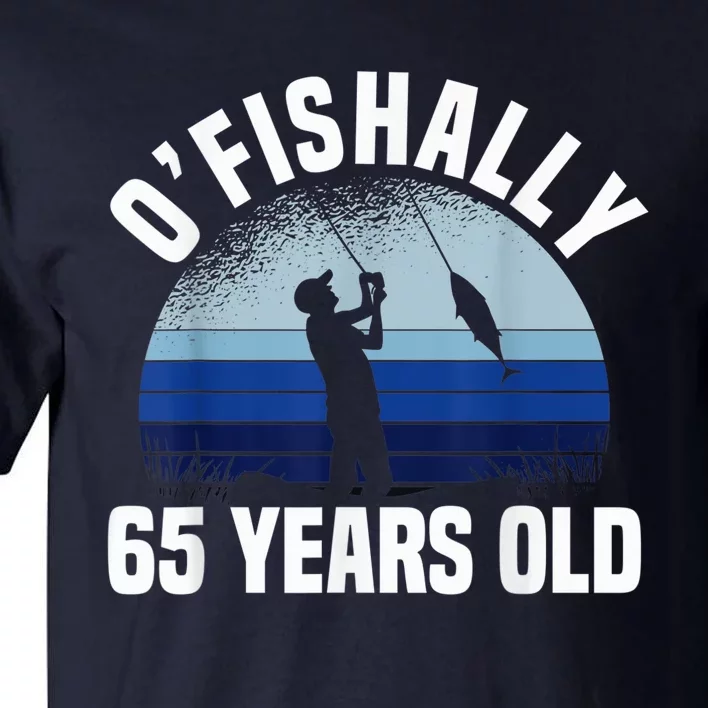 Ofishally 65 Years Old Fisherman 65th Birthday Fishing Tall T-Shirt