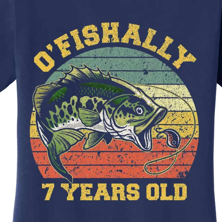 OFishally 7 Years Old Fishing Birthday Theme Party 7th Women's T-Shirt