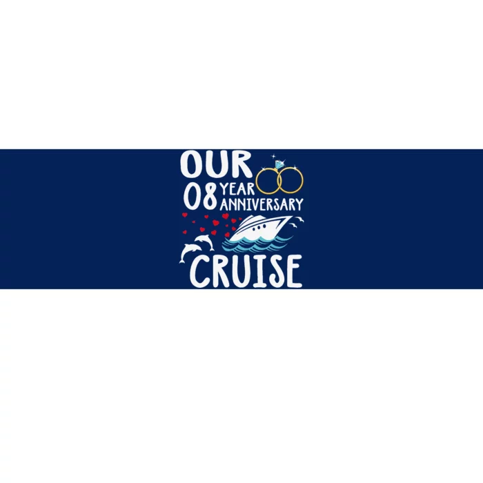 Our 8 Year Anniversary Cruise Trip Wedding Marriage Couple Bumper Sticker