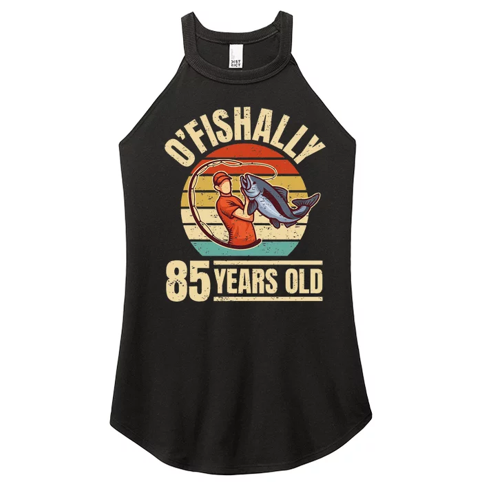 OFishally 85 Years Old Angler 85th Birthday Women’s Perfect Tri Rocker Tank