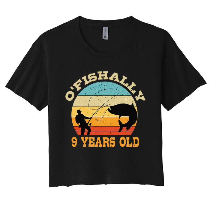 OFishally 9 Years Old Fishing Birthday Theme Party 9th Women's Crop Top Tee