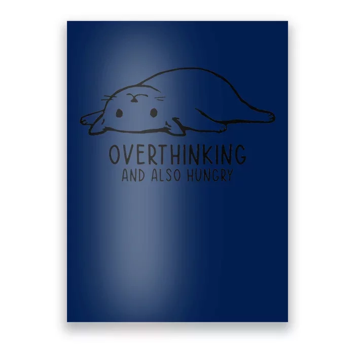 Overthinking And Also Hungry Funny Cat Lovers Womens Poster