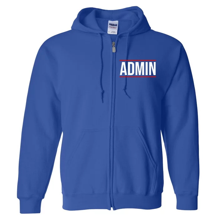 Office Admin Clerk Administrator Administrative Secretary Gift Full Zip Hoodie