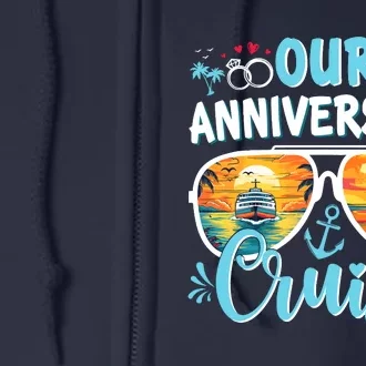 Our Anniversary Cruise Husband Wife Couples Cruise Vacation Full Zip Hoodie