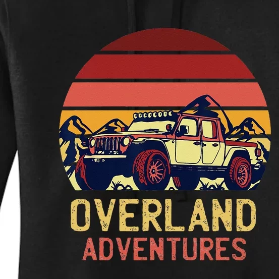 Overland Adventures Camping Offroad Graphic Women's Pullover Hoodie