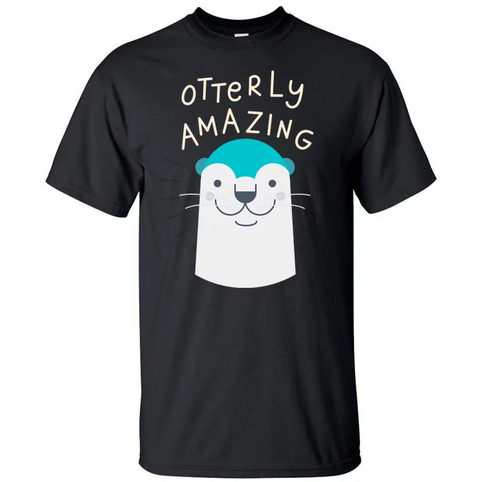 Otterly Amazing Cute Funny Tall T-Shirt