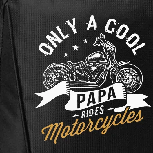 Only A Cool Papa Rides Motorcycles City Backpack