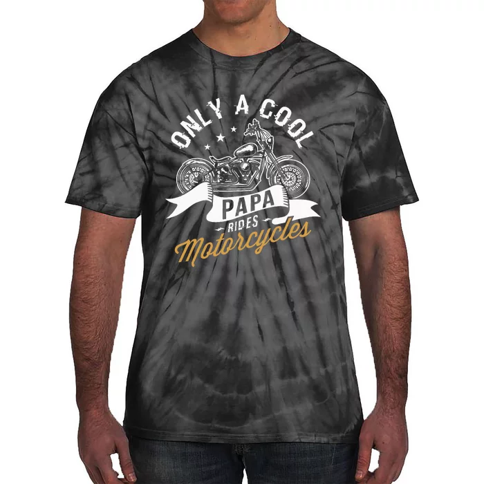 Only A Cool Papa Rides Motorcycles Tie-Dye T-Shirt