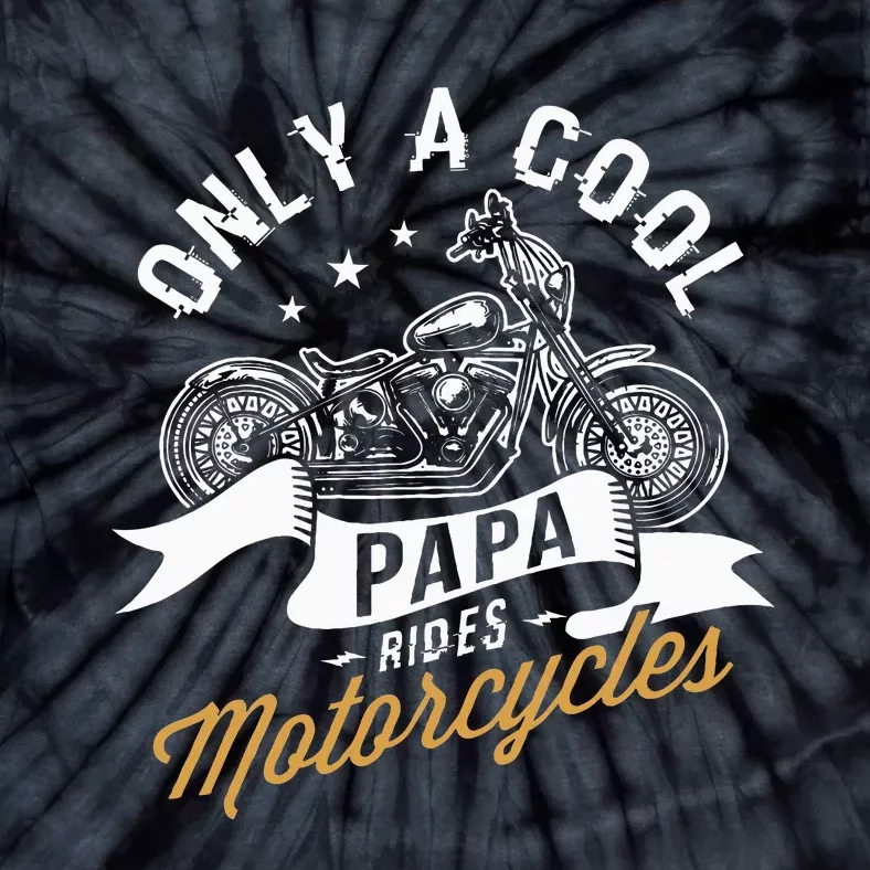 Only A Cool Papa Rides Motorcycles Tie-Dye T-Shirt